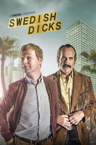 Придурки из Швеции / Swedish Dicks (Сериал 2016 – ...) [Все Сезоны]