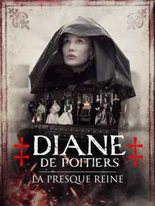 Диана де Пуатье / Diane de Poitiers (Мини–сериал 2022)
