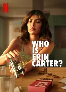 Кто такая Эрин Картер? / Who Is Erin Carter? (Мини–сериал 2023)