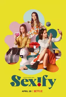 Сексификация / Sexify (Сериал 2021) [Все сезоны]