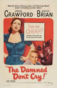 Проклятые не плачут / The Damned Don't Cry (1950)